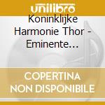 Koninklijke Harmonie Thor - Eminente Maestro'S (2 Cd) cd