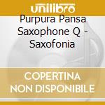 Purpura Pansa Saxophone Q - Saxofonia cd