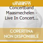 Concertband Maasmechelen - Live In Concert At Ecwo cd