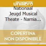 Nationaal Jeugd Musical Theate - Narnia De Musical cd