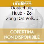 Oosterhuis, Huub - Zo Zong Dat Volk (2 Cd) cd