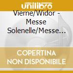 Vierne/Widor - Messe Solenelle/Messe Pou cd musicale di Vierne/Widor