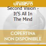 Second Vision - It'S All In The Mind cd