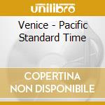 Venice - Pacific Standard Time cd