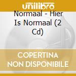 Normaal - Hier Is Normaal (2 Cd) cd musicale di Normaal