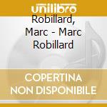 Robillard, Marc - Marc Robillard