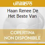 Haan Renee De Het Beste Van cd
