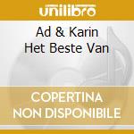 Ad & Karin Het Beste Van cd