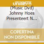 (Music Dvd) Johnny Hoes Presenteert N Lach En N Traan 4 Dvd cd musicale