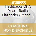 Flashbacks Of A Year - Radio Flasbacks / Mega Flashbacks cd