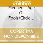Mennen - Age Of Fools/Circle Of Lo (2 Cd) cd