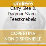 Carry Slee & Dagmar Stam - Feestkriebels cd