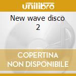 New wave disco 2 cd