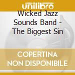 Wicked Jazz Sounds Band - The Biggest Sin cd
