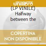 (LP VINILE) Halfway between the cd