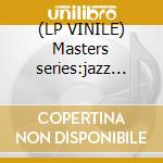 (LP VINILE) Masters series:jazz funk lp vinile di A/v