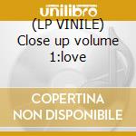 (LP VINILE) Close up volume 1:love cd