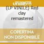 (LP VINILE) Red clay remastered