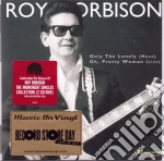 Roy Orbison - Only The Lonely / Oh Pretty Woman Rsd Exclusive (7') cd