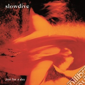 (LP Vinile) Slowdive - Just For A Day lp vinile di Slowdive