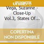 Vega, Suzanne - Close-Up Vol.3, States Of Being (180Gr) cd musicale di Vega, Suzanne