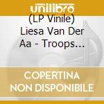 (LP Vinile) Liesa Van Der Aa - Troops Live