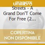 Streets - A Grand Don'T Come For Free (2 Lp) cd