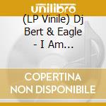 (LP Vinile) Dj Bert & Eagle - I Am Your Master lp vinile di Dj Bert & Eagle