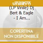 (LP Vinile) Dj Bert & Eagle - I Am Your Master vinile