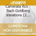 Camerata Rco - Bach Goldberg Variations (2 Cd)