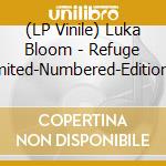 (LP Vinile) Luka Bloom - Refuge (Limited-Numbered-Edition) (Colored Vinyl) vinile