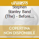 Stephen Stanley Band (The) - Before The Collapse Of The Hive cd