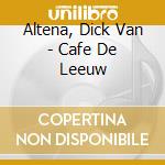 Altena, Dick Van - Cafe De Leeuw cd