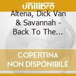 Altena, Dick Van & Savannah - Back To The Country / Volume 7 cd
