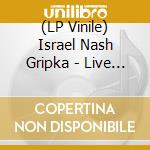 (LP Vinile) Israel Nash Gripka - Live In Holland: Barn Doors Concrete Floors Tour vinile