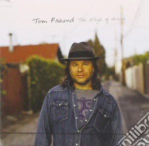 Tom Freund - The Edge Of Venice cd musicale di Tom Freund