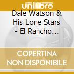 Dale Watson & His Lone Stars - El Rancho Azul cd