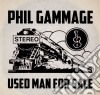 Phil Gammage - Used Man For Sale cd