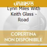 Lynn Miles With Keith Glass - Road cd