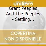 Grant Peeples And The Peeples - Settling Scores Volume II cd