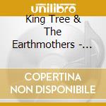 King Tree & The Earthmothers - Modern Tense cd