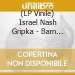(LP Vinile) Israel Nash Gripka - Barn Doors And Concrete vinile