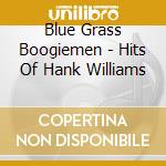 Blue Grass Boogiemen - Hits Of Hank Williams cd