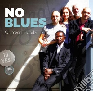 No Blues - Oh Yeah Habibi cd musicale di No Blues