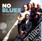 No Blues - Oh Yeah Habibi