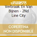 Verbraak En Van Bijnen - 2Nd Line City