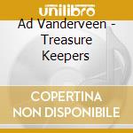 Ad Vanderveen - Treasure Keepers cd