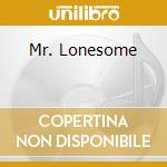 Mr. Lonesome cd