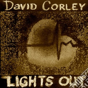 David Corley - Lights Out cd musicale di David Corley