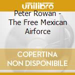 Peter Rowan - The Free Mexican Airforce cd